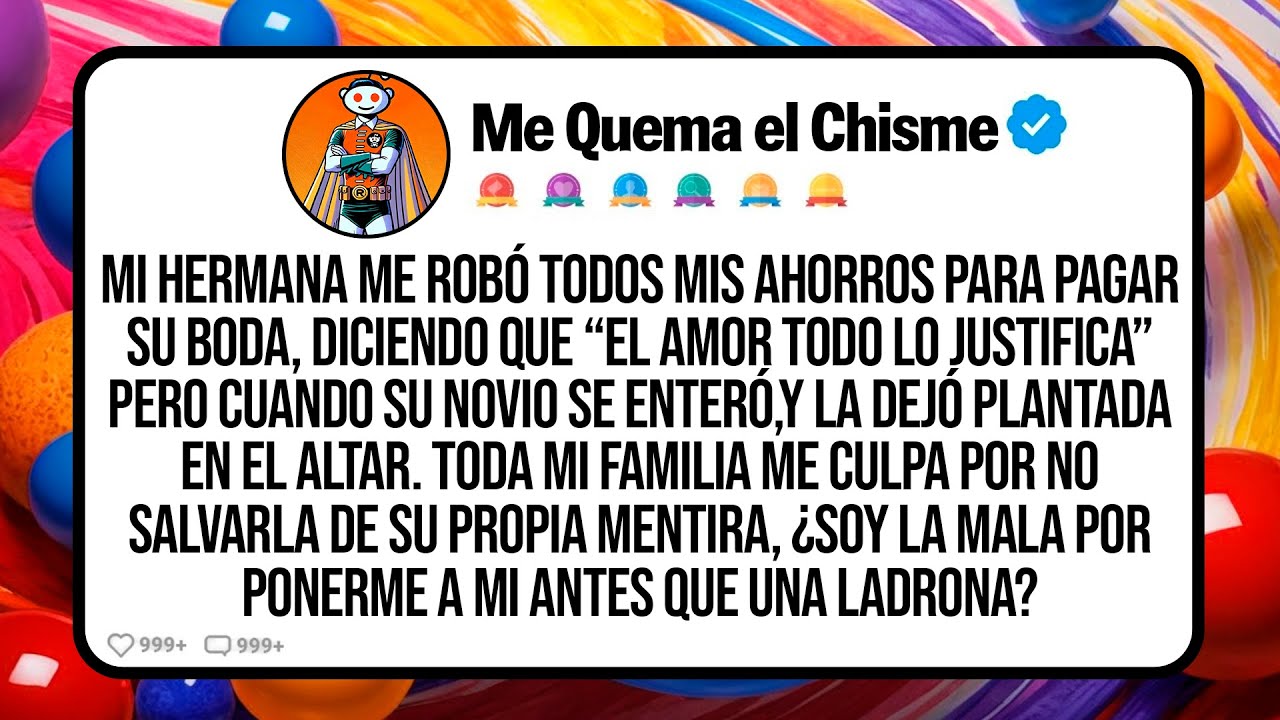 Mi Hermana Me Robó Todos Mis Ahorros Para Pagar Su Boda, Diciendo Que “El Amor Todo Lo Justifica”...