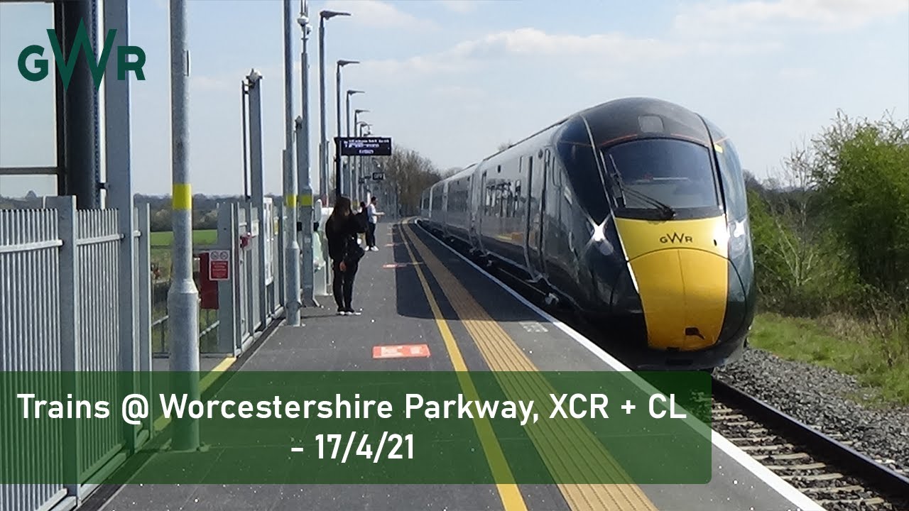 Trains @ Worcestershire Parkway, XCR + CL - 17/4/21