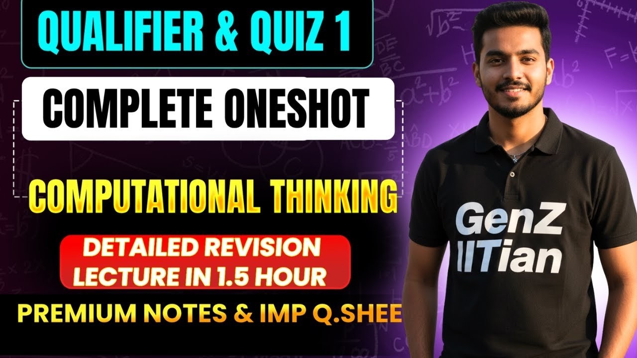 Qualifier CT in 1 Hour | Detailed COMPUTATIONAL THINKING Revision | Notes Attached | Gen-Z IITian |