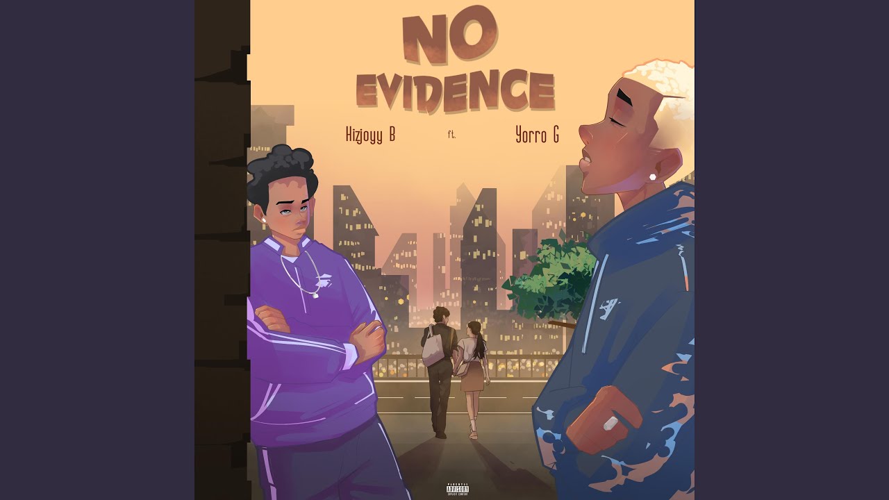 No Evidence (feat. Yorro G)