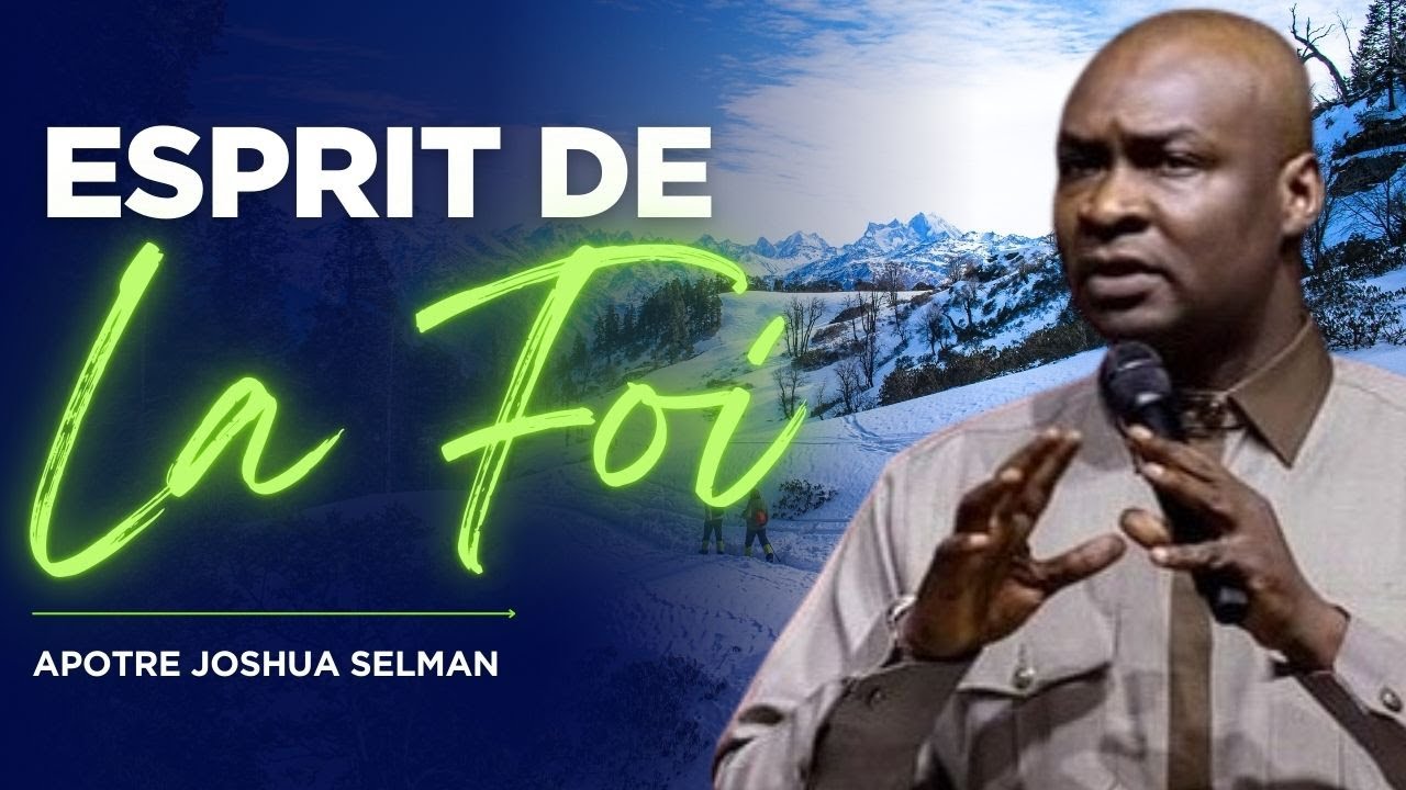 L'Esprit De La Foi || Apôtre Joshua Selman