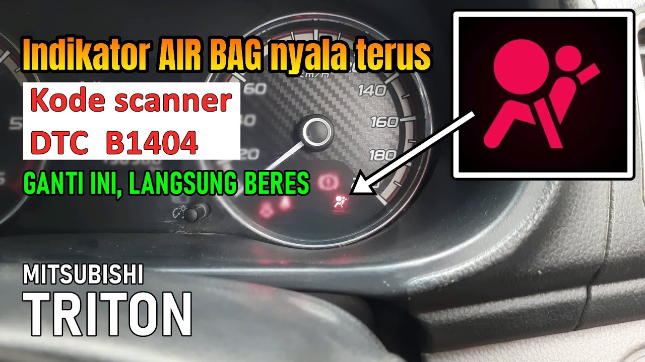Indikator Air Bag TRITON nyala terus/ Kode dtc B1404