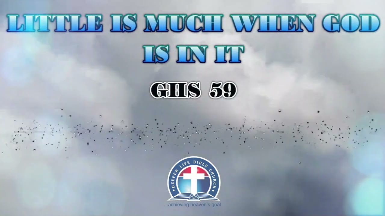 Little is Much When God is in It (GHS 59)