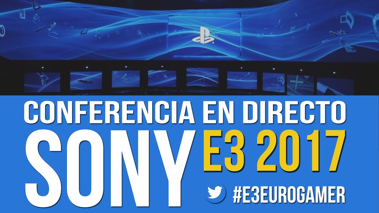 E3 2017: CONFERENCIA DE SONY EN DIRECTO