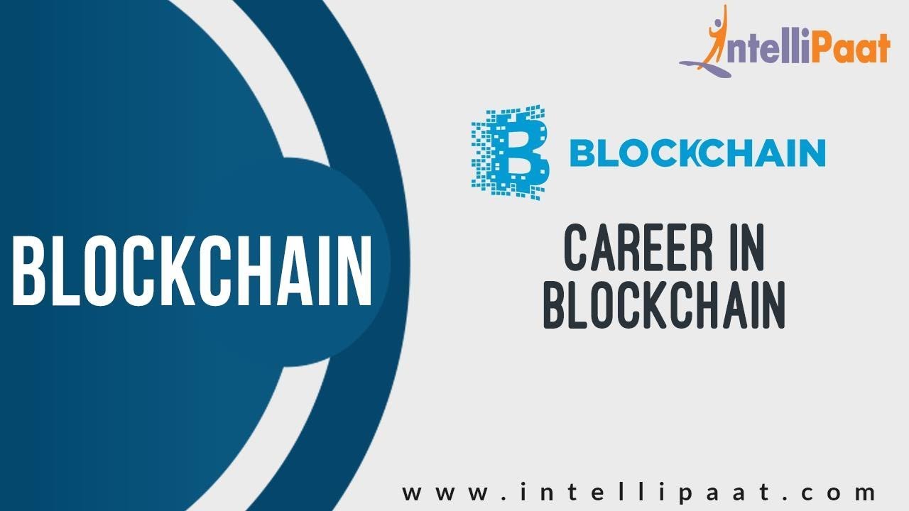 Career in Blockchain | Blockchain Tutorial | Online Blockchain Training | Intellipaat