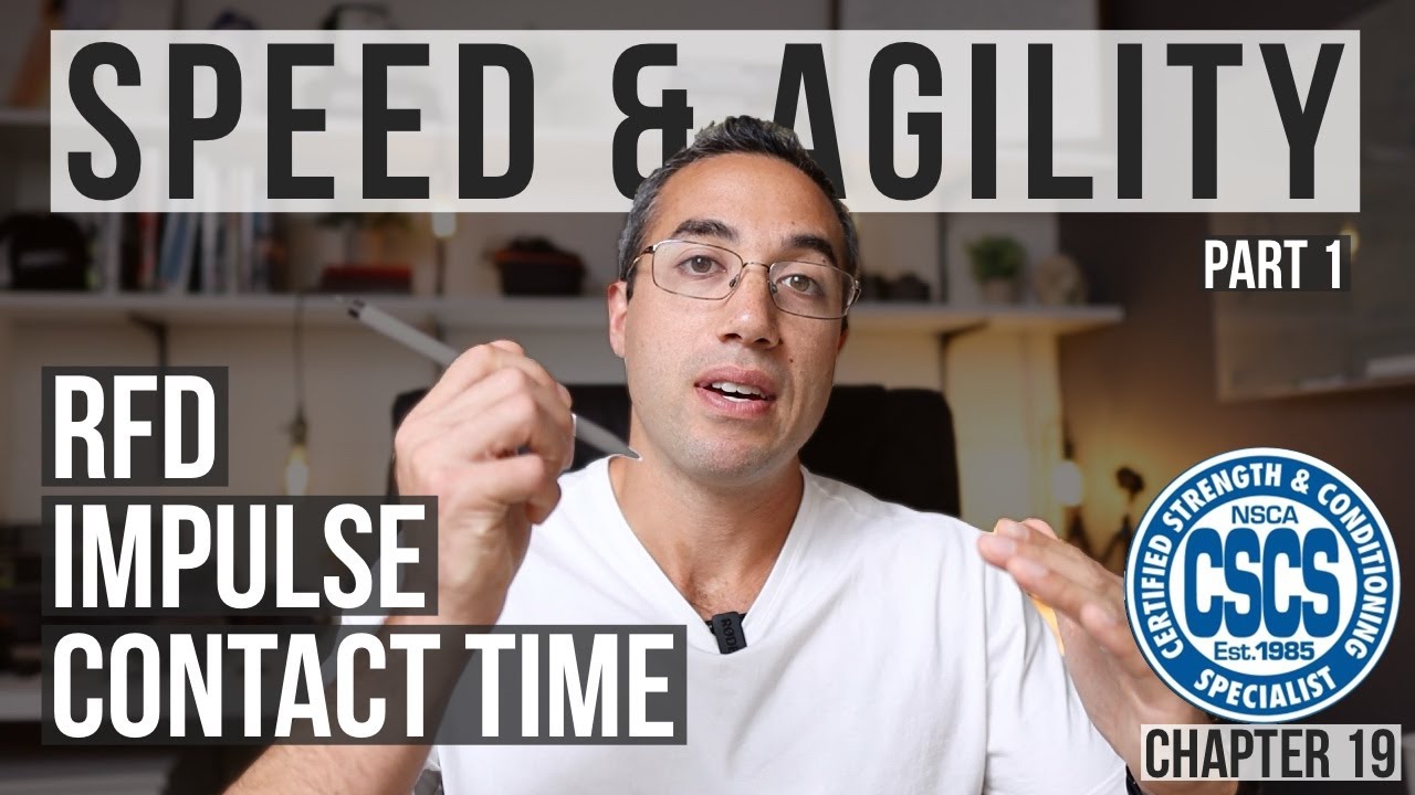 Speed & Agility – RFD, Impulse, and Stride Characteristics | CSCS Chapter 19