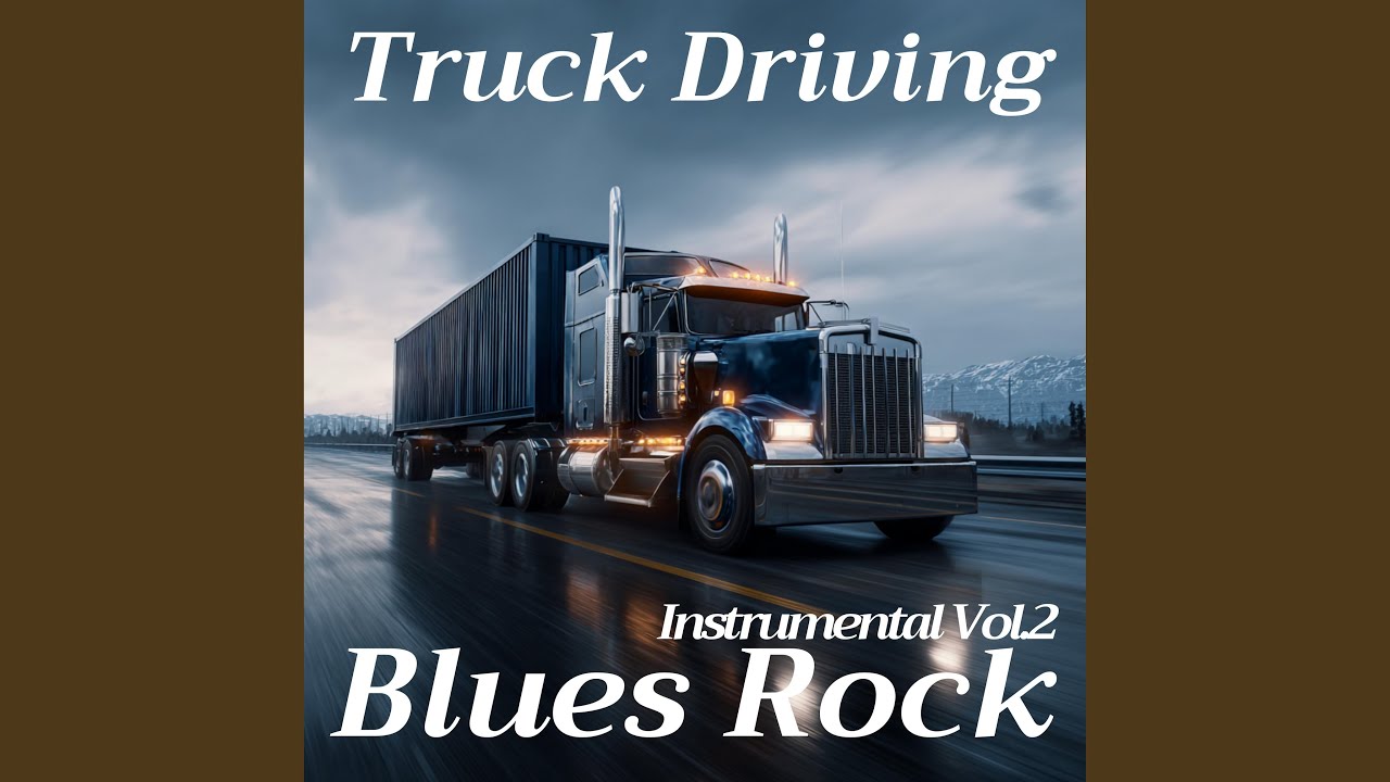 Truck Driving Blues Rock A