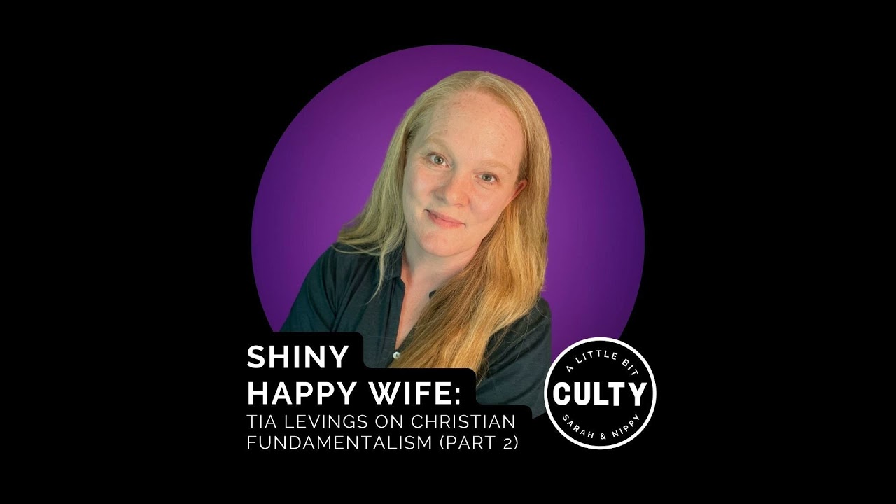 Shiny Happy Wife: Tia Levings On Christian Fundamentalism (Part 2)