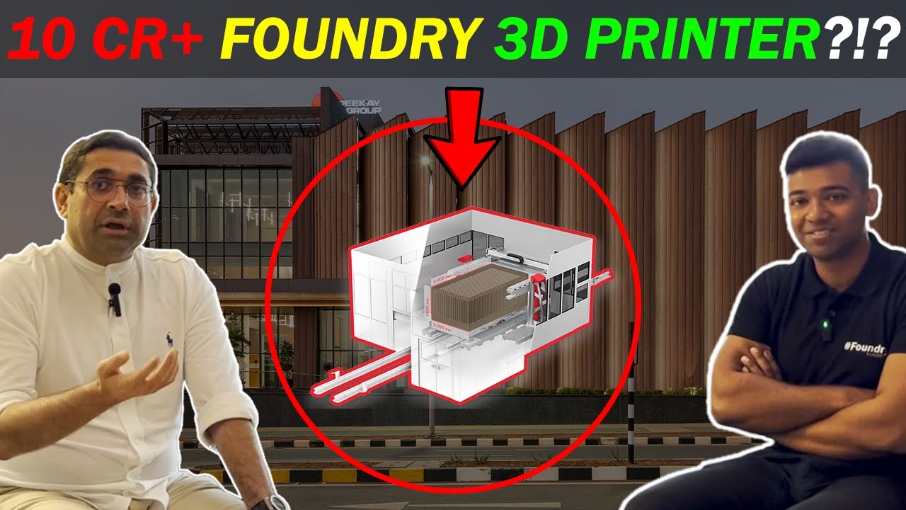 Why this 150M $ Indian Foundry Group is Investing Millions into 3D Printing?