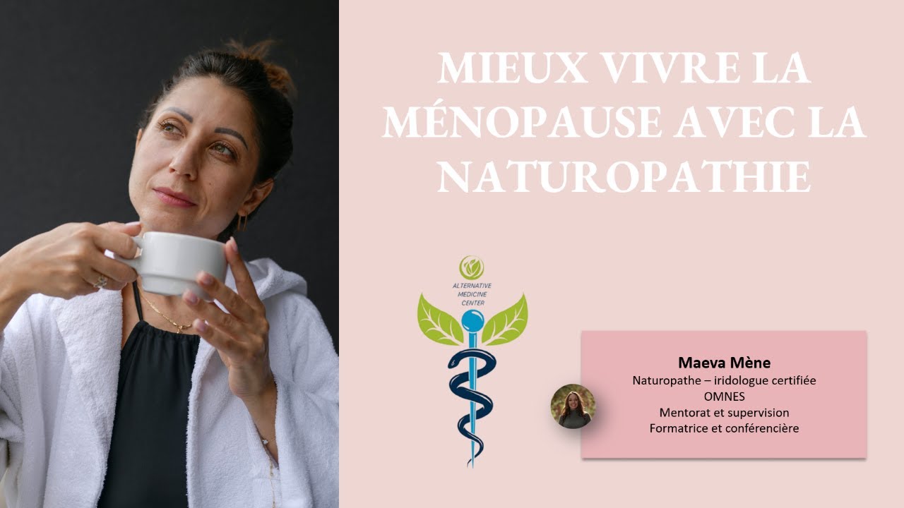 Mieux vivre la ménopause avec la naturopathie