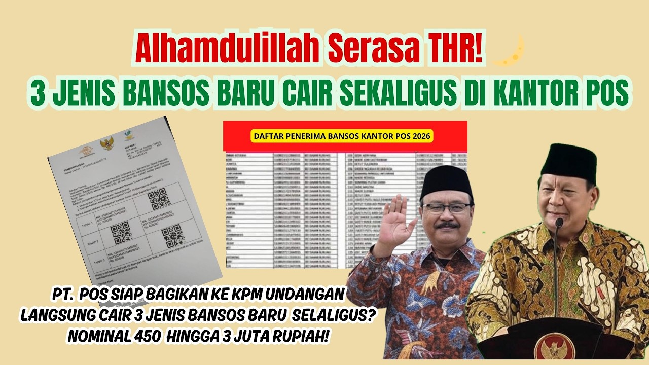 PT   POS SIAP BAGIKAN KE KPM UNDANGAN  3 JENIS BANSOS  BARU  NOMINAL 450 RIBU HINGGA 3 JUTA RUPIAH!