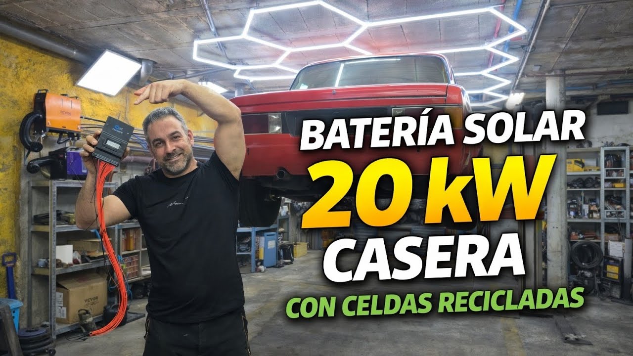 Cómo montar una batería solar de 20kW con celdas recicladas (por menos de lo que imaginas)