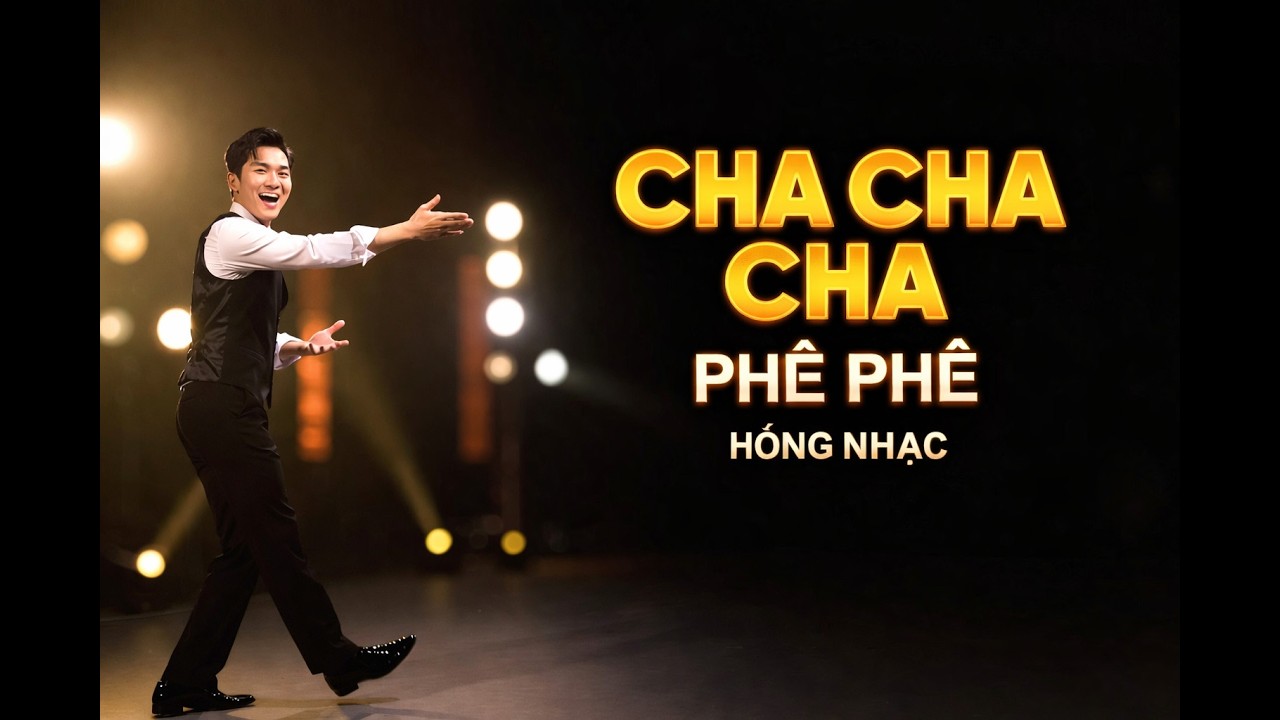 Tuyển Tập CHA CHA CHA – 10 Bài Vui Nhộn Cực Bắt Tai • Hóng Nhạc