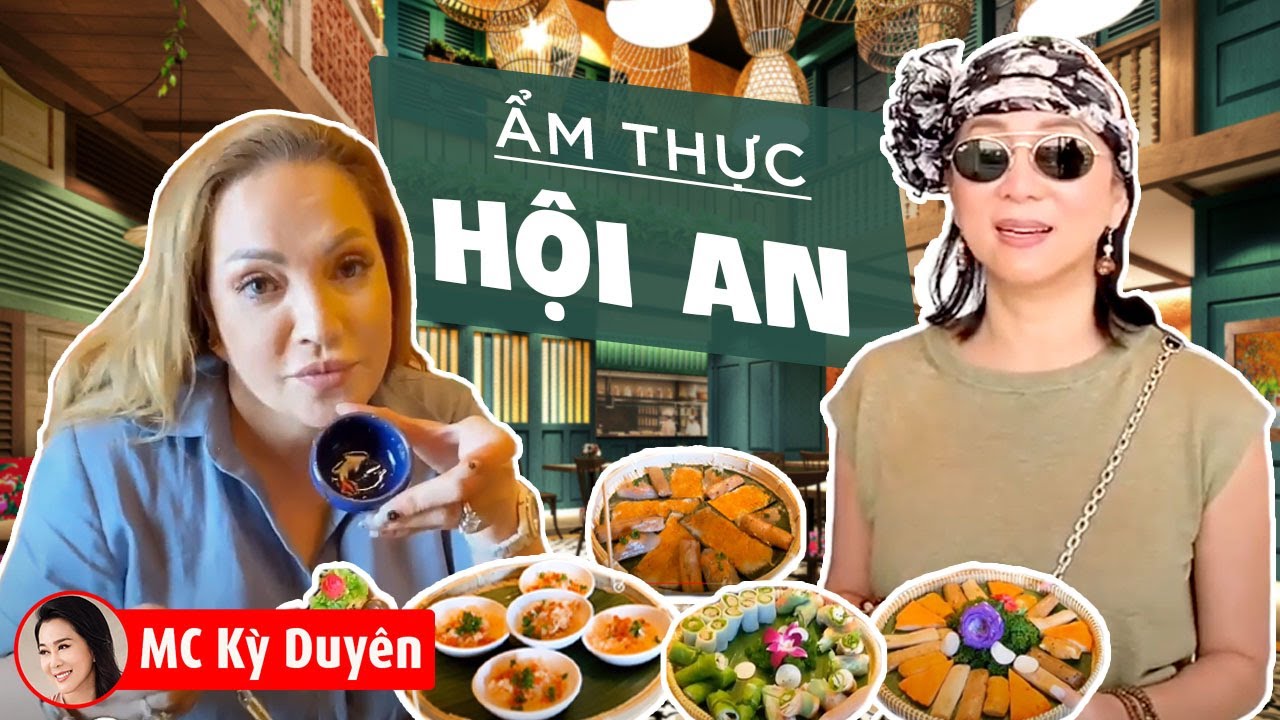 MC Kỳ Duyên, Diva Thanh Hà ở Hội An - Thưởng Thức Ẩm Thực Siêu Ngon Xem Là Nghiện