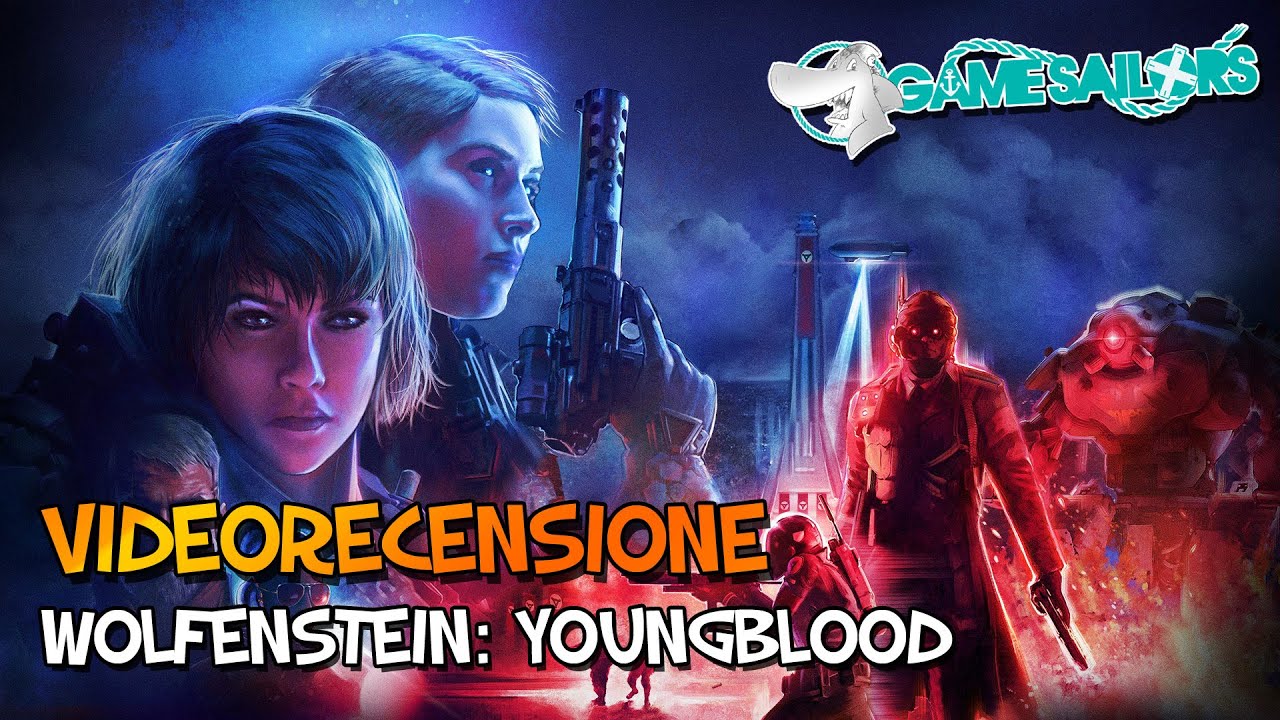 Wolfenstein: Youngblood - La nostra Recensione!