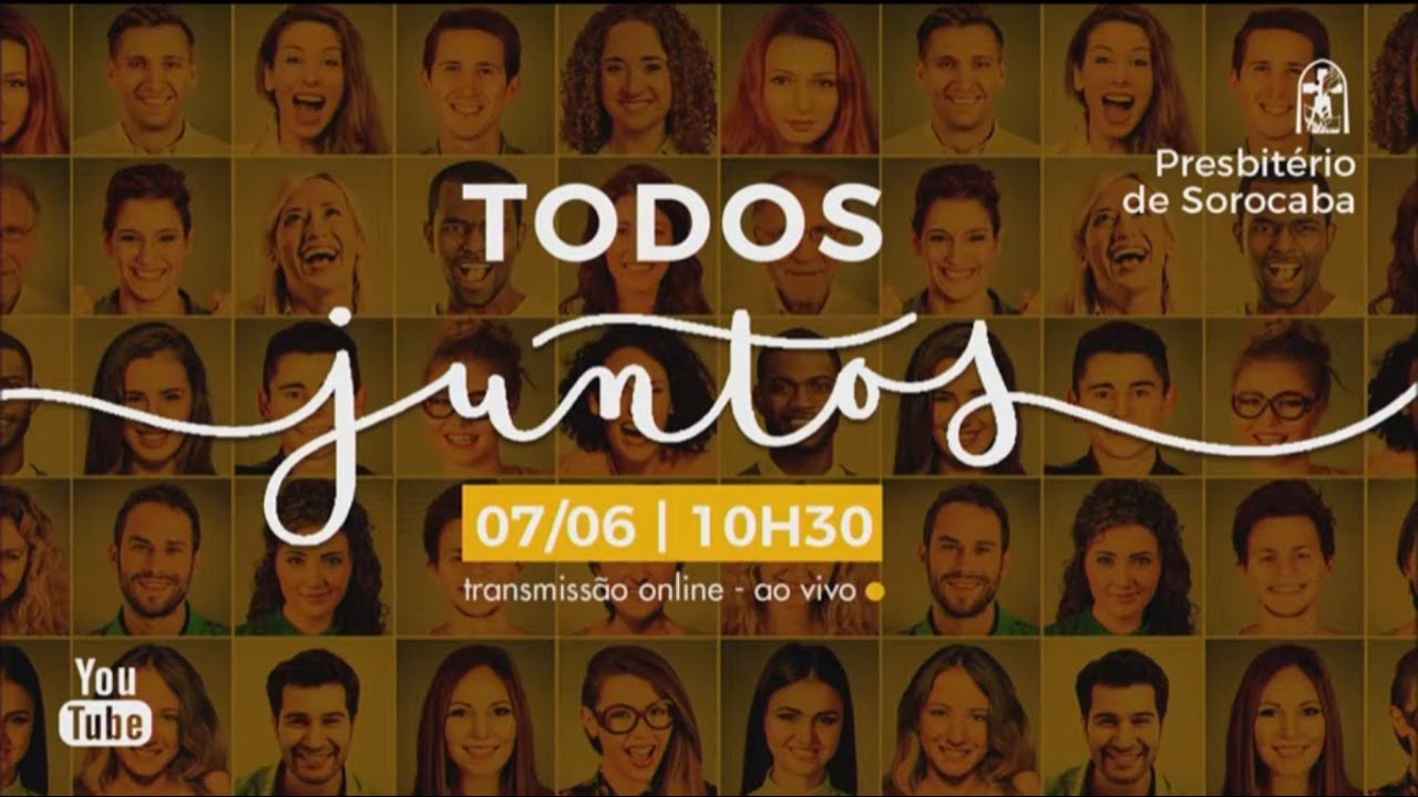 TODOS JUNTOS | Culto online Presbitério de Sorocaba | 07.06.2020
