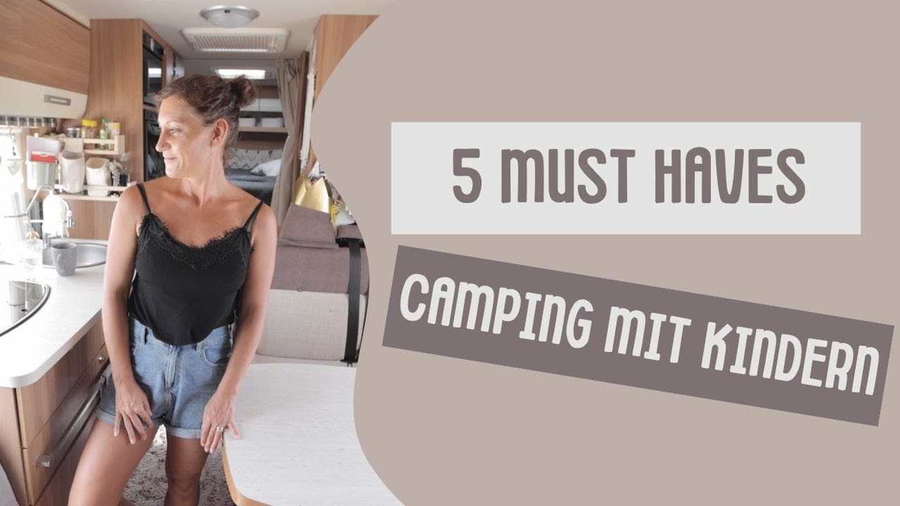 5 Must Haves | Camping mit Kindern |