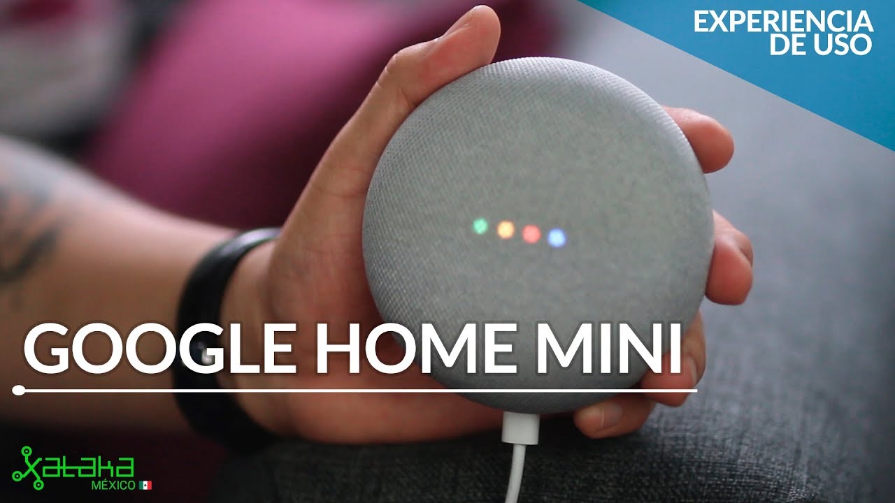 Así funciona Google Assistant con un Home Mini en español de México