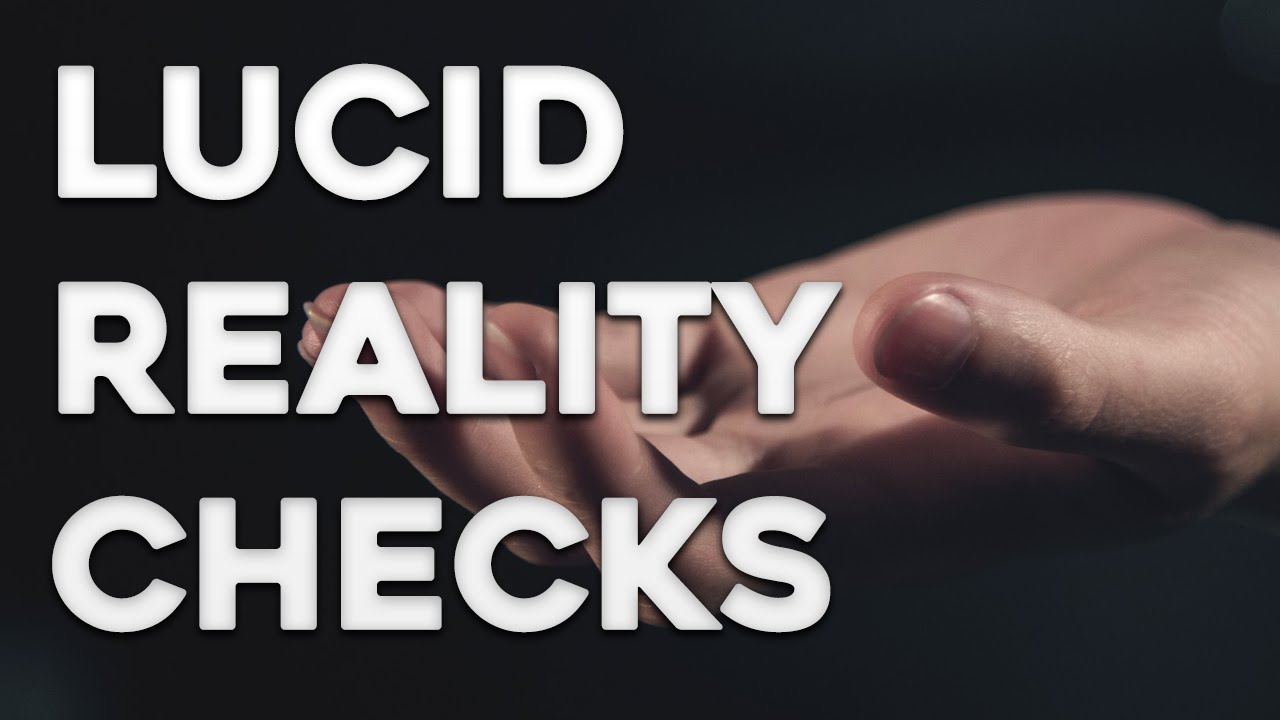 Lucid Dreaming Reality Checks