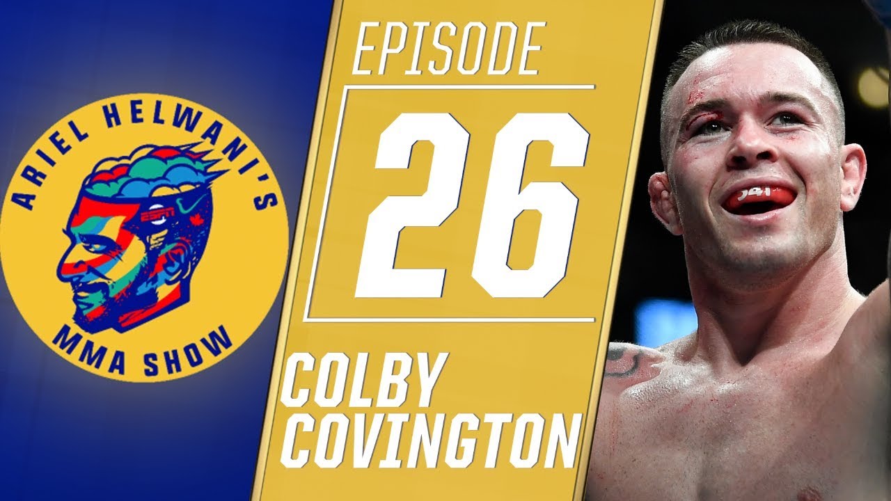Colby Covington: I have ‘unfinished business’ with Tyron Woodley | Ariel Helwani’s MMA Show