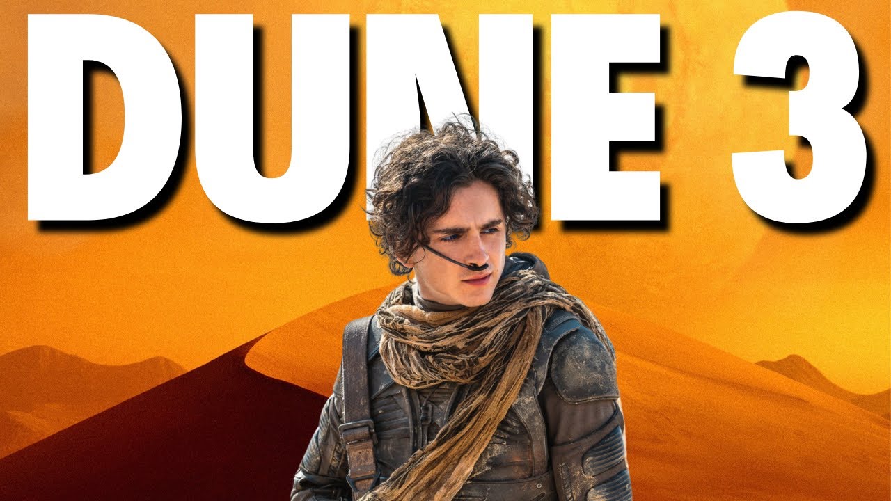 DUNE 3 | TOUT SAVOIR SUR LA SUITE !