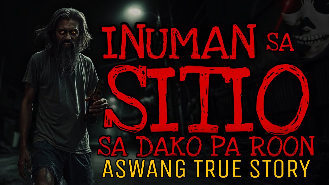 SITIO SA DAKO PA ROON | Aswang True Story