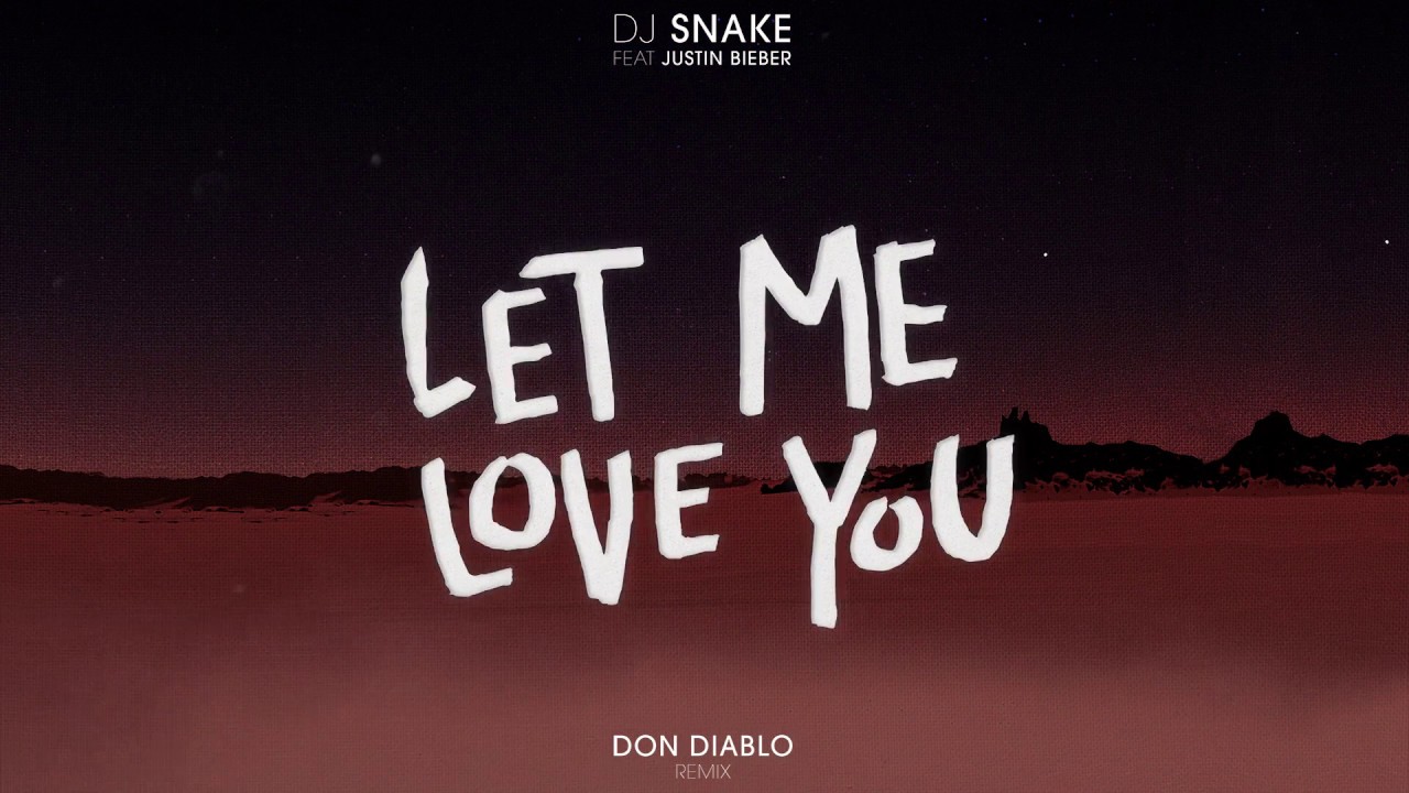 DJ Snake ft. Justin Bieber - Let Me Love You (Don Diablo Remix) | Official Audio