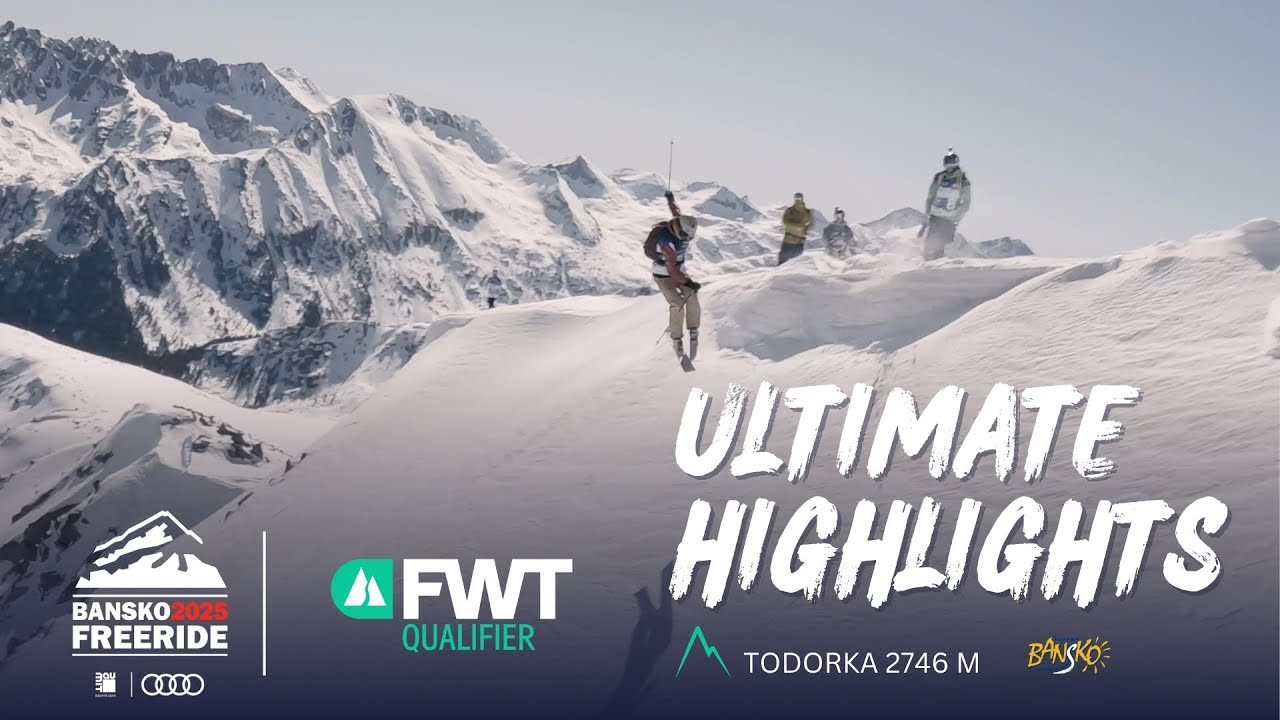 2025 BAnsko Freeride WTQ 3* / ULTIMATE HIGHLIGHTS