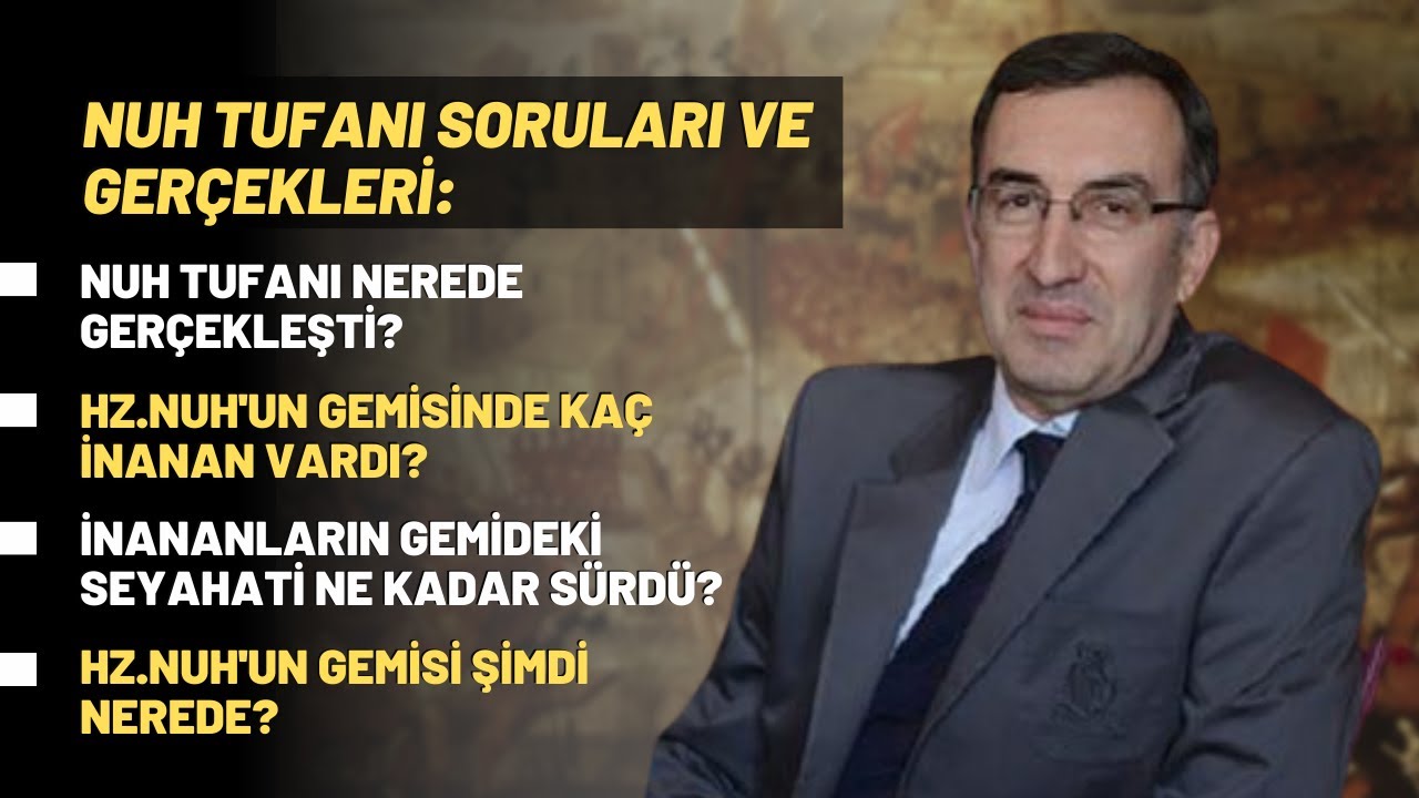 Nuh Tufanı Soruları ve Gerçekleri