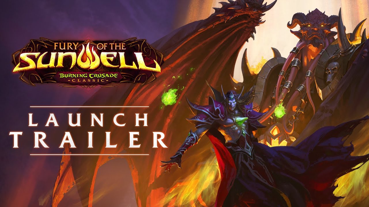 The Fury of the Sunwell: Launch Trailer | Burning Crusade Classic