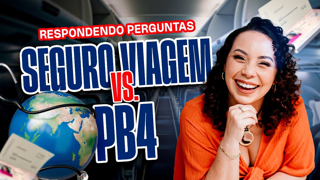 PB4 X SEGURO VIAGEM | Qual é melhor? Quanto custa? | Tirando dúvidas de membros e inscritos