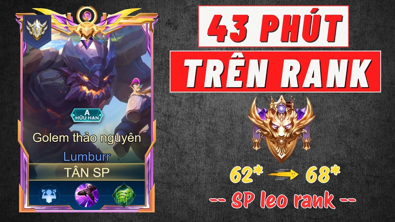 43 PHÚT CĂNG THẲNG KHI CHƠI SP LEO RANK TỪ CTG 61 SAO LÊN 68 SAO #tansp  #liênquânmobile