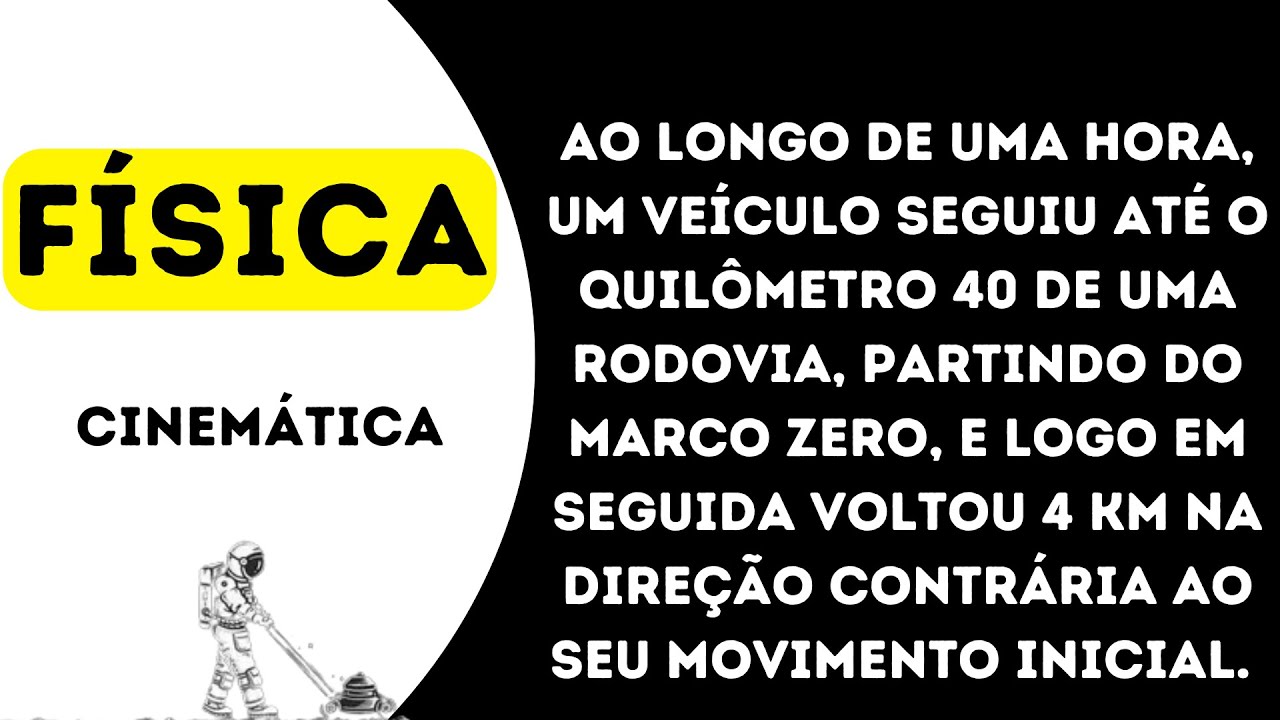 Ao longo de uma hora, um veículo seguiu até o quilômetro 40 de uma rodovia, partindo do marco zero,