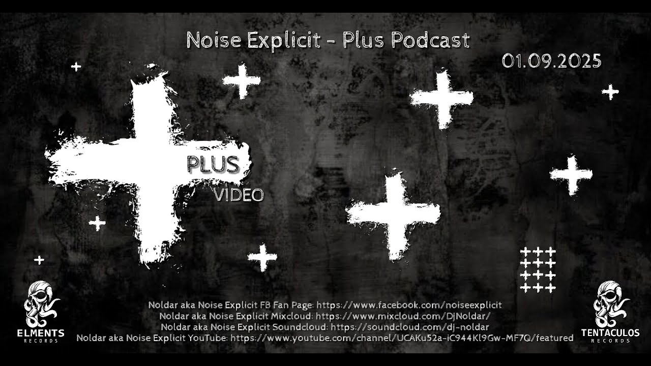 Noise Explicit / Plus Podcast 01 09 2025