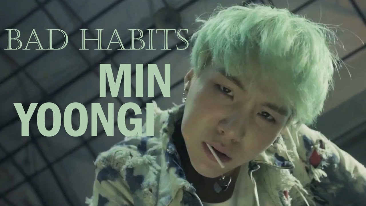 BTS ● MIN YOONGI ● BAD HABITS [FMV]
