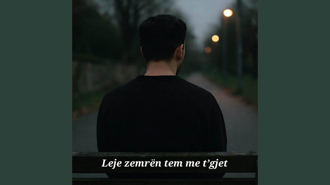 Leje zemrën tem me t’gjet