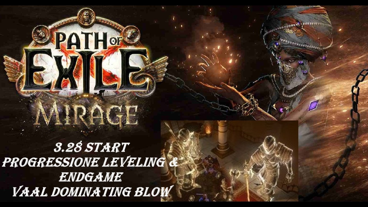 Path Of Exile 3.28 MIRAGE Guardian Leaguestarter &  Endgame Vaal Dominating Blow Guida Progressione