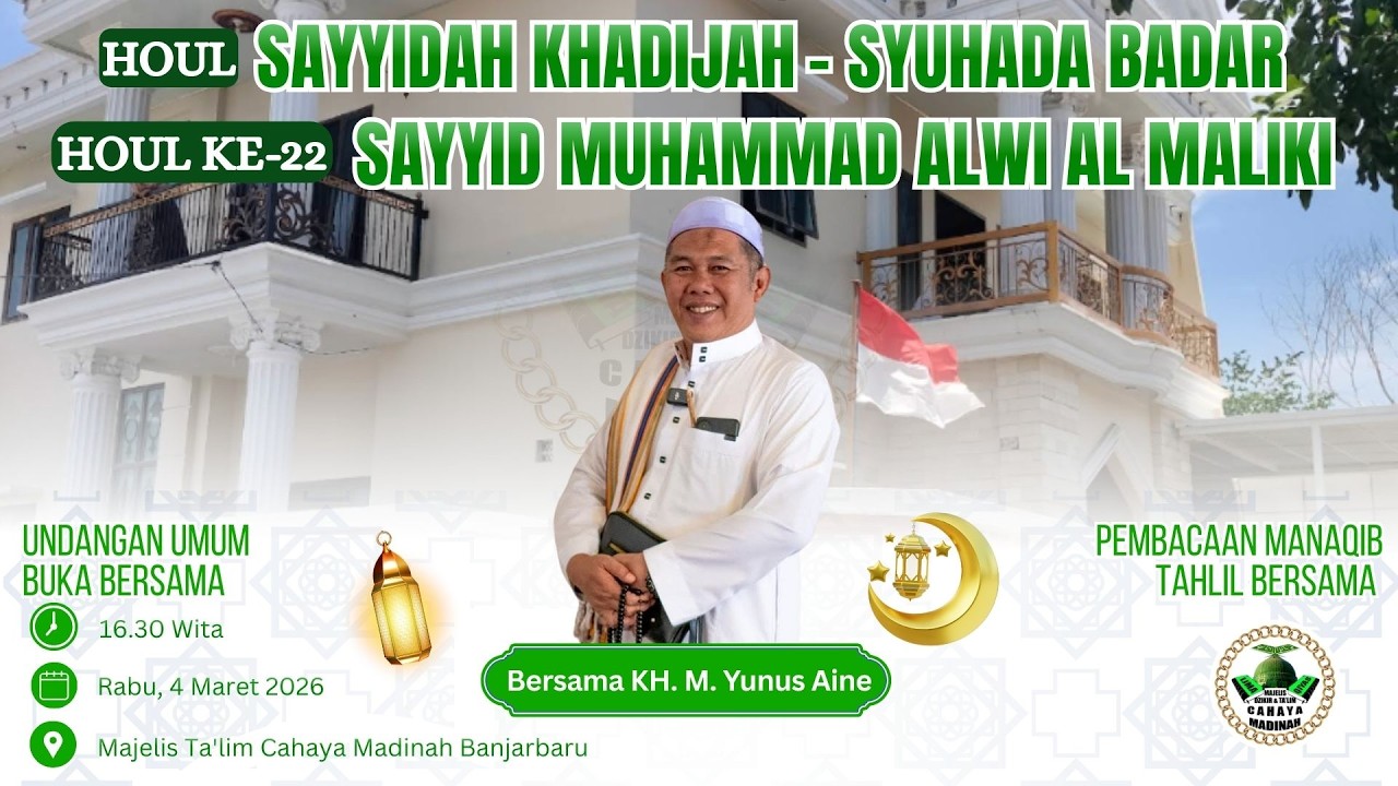 Peringatan Houl Sayyidah Khadijah - Syuhada Badar - Sayyid Muhamad Alwi Al Maliki
