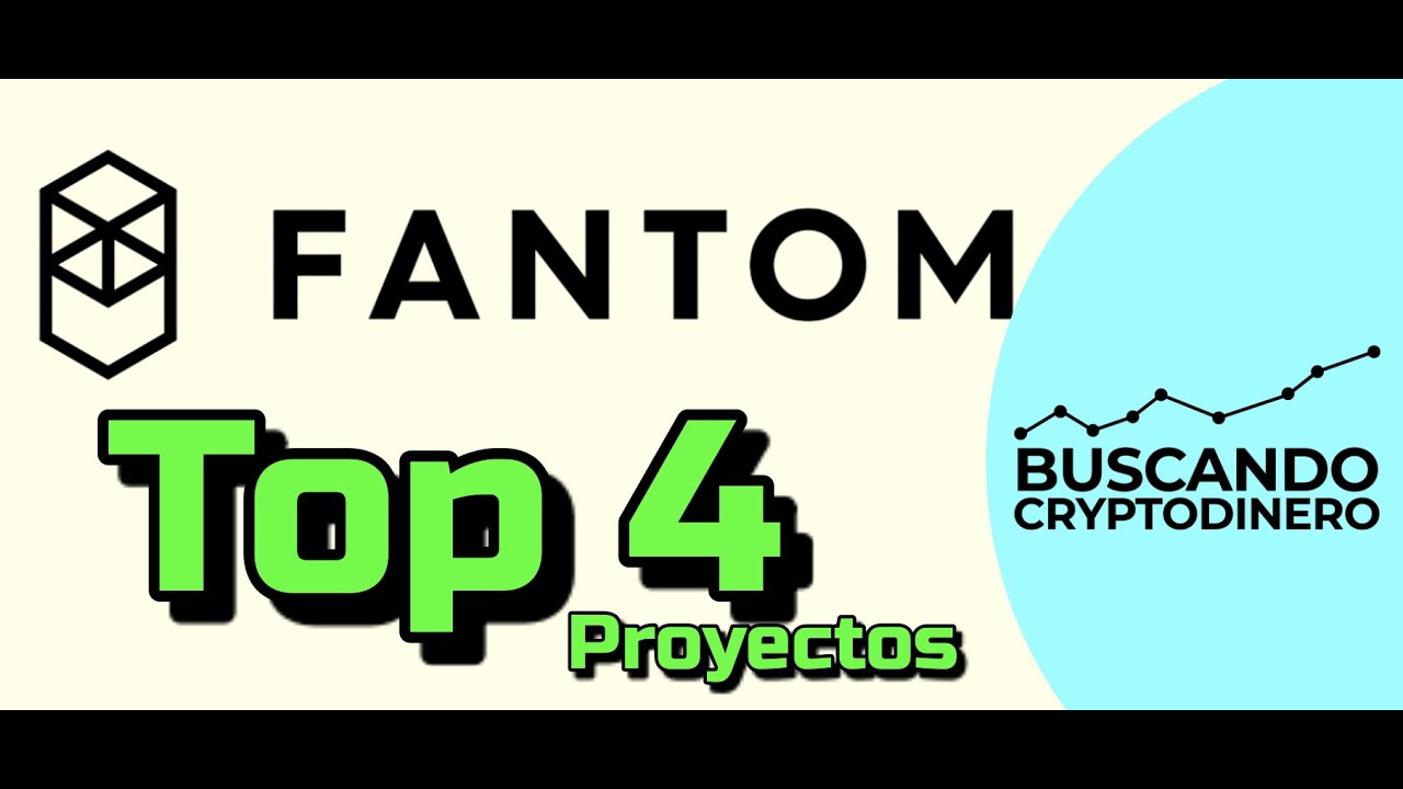 💎 TOP 4 proyectos del Ecosistema de FANTOM !!!