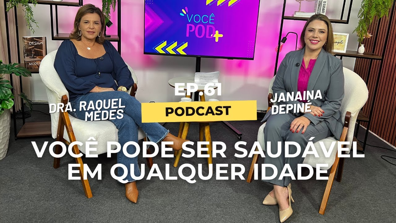 Você pode ser saudável em qualquer idade  - Você POD + #61