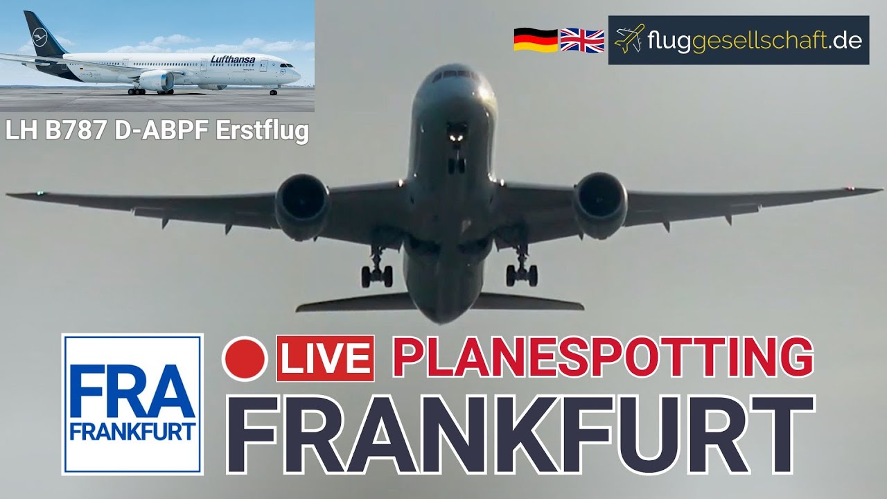 Airport Frankfurt LIVE | LH B787 Erstflug D-ABPF | Donnerstag Vormittag 9.10.2025 #livestream