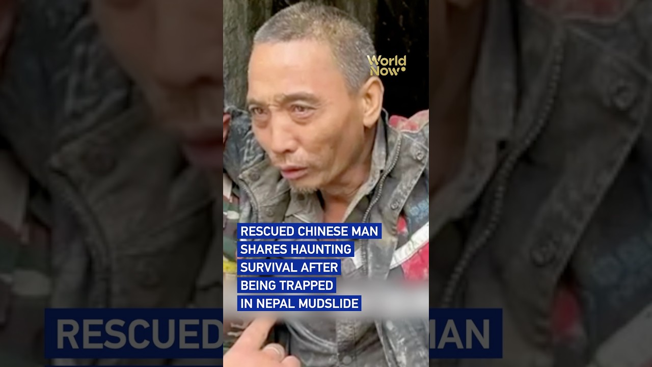 Rescued Chinese man shares haunting survival after being trapped in Nepal mudslide #worldnow