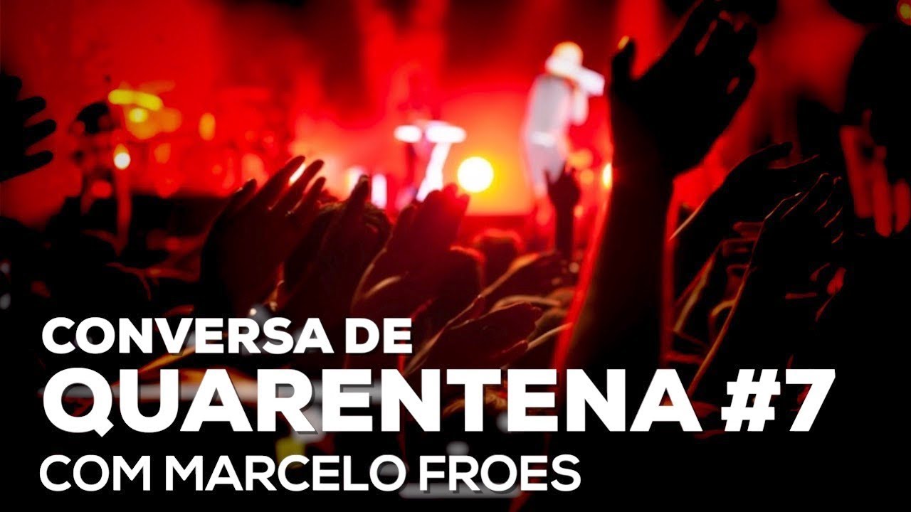 Os efeitos do coronavírus na música (c/ Marcelo Froes) | Conversa de Quarentena | Alta Fidelidade