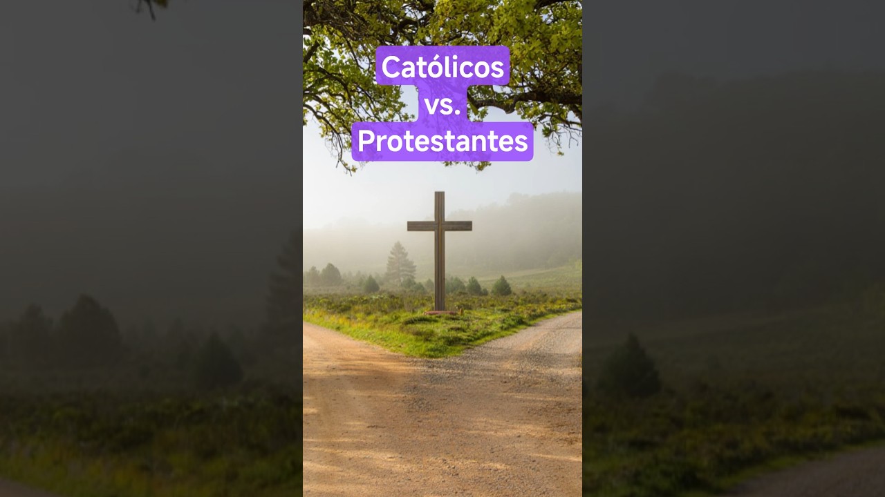 Cat&oacute;licos vs. Protestantes, todas las diferencias explicadas
