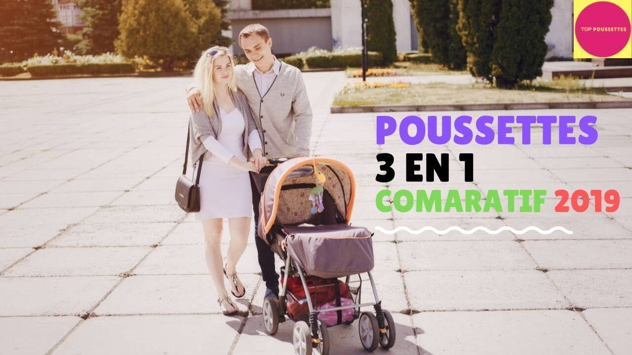 Comparatif poussettes 3 en 1 🏆 TOP 5 (2019)