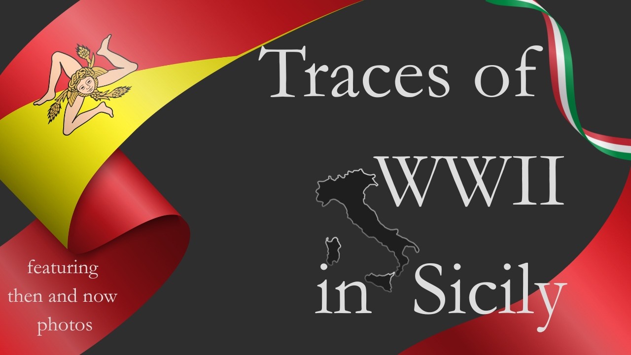 WWII World War 2 traces in Sicily: Then and Now comparison photos and places. Palermo and Catania