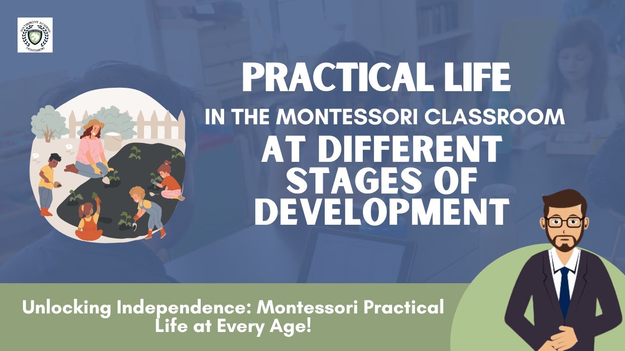 Practical Life in the Montessori at Different Stages of Development