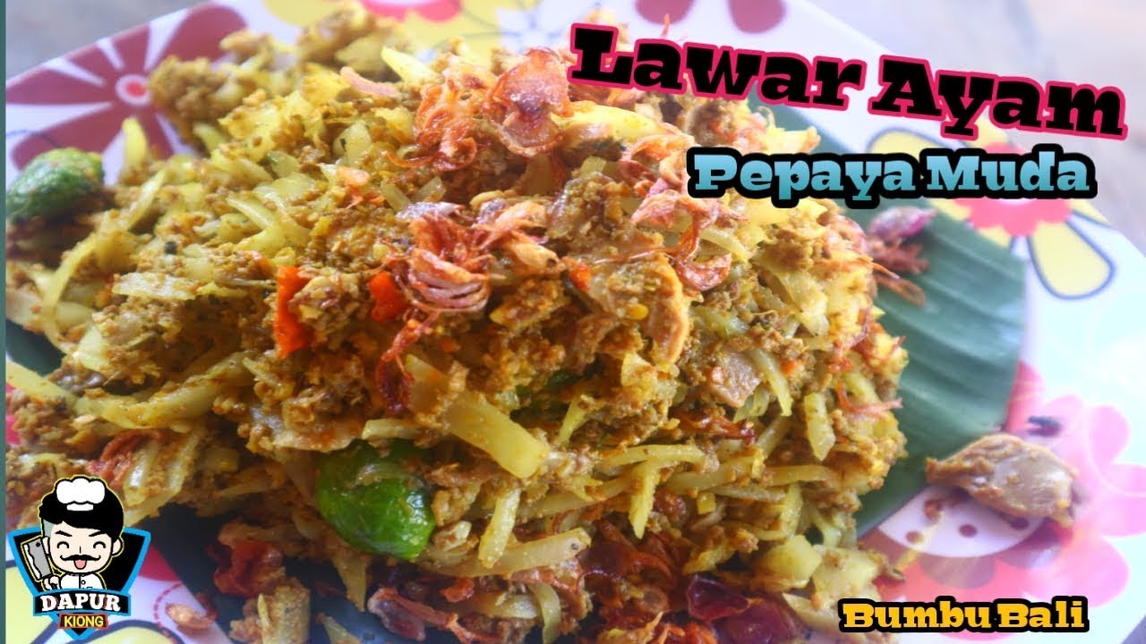 Lawar Ayam Pepaya Muda