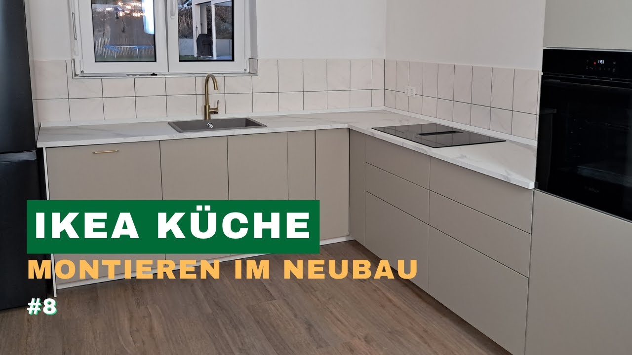 #8 - IKEA Küche montieren im Neubau | L-Form Küchenaufbau Schritt für Schritt 🔧✨