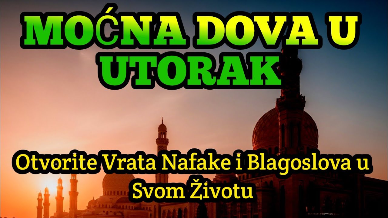 Moćna Dova u Utorak: Otvorite Vrata Nafake i Blagoslova u Svom Životu